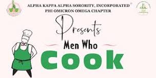 AKA Sorority, Inc. Phi Omicron Omega Chapter Presents: Men Who Cook