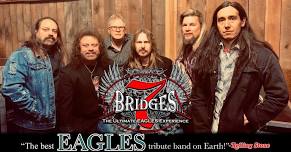 7 Bridges : The Ultimate EAGLES Experience - Berlin, OH