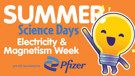 Summer Science: Electricity and Magnetism Week