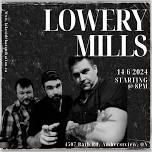 Lowery Mills - Live Music 14/6/2024