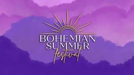 Bohemian Summer Festival - 3 Day Girls Getaway 2025