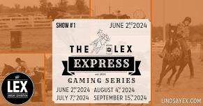 The LEX Express Gaming Series: June 2nd