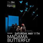 The Met Opera Live in HD presents Madama Butterfly / Foothills, Oneonta