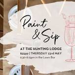 Paint & Sip at The Hunting Lodge