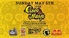 Dragons Den Cinco de Mayo Celebration FREE