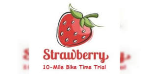 Strawberry Bike Time Trial 10 Mile Bike Time Trial,