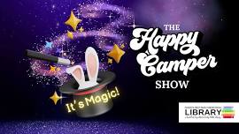 The Happy Camper Show - It's Magic!