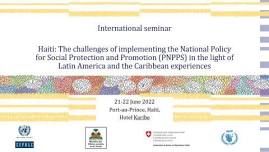 International seminar Haiti: The challenges of implementing the National Policy for Social Protection and Promotion (PNPPS) in the light of Latin America and the Caribbean experiences