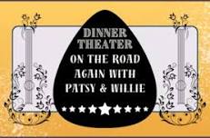 Dinner Theater: On the Road Again with Pasty & Willie