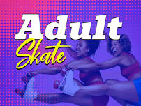 Wednesday Adult Skate