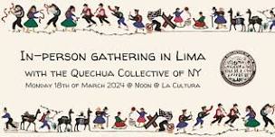 Quechua Collective gathering in Lima!