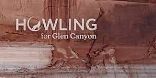 Howling for Glen Canyon