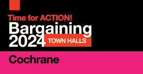 Cochrane Time For Action Bargaining Town Hall