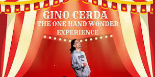 Gino Cerda - The One Hand Wonder Experience