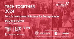 Tech Together 2024 – Tech & Investment Solutions for Entrepreneurs