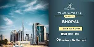 Welcome to Dubai Real Estate Event in Bhopal! Don't Miss Out!