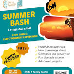 Summer Bash - FREE Three-day camp by Child & Family Center for 6th-8th graders for