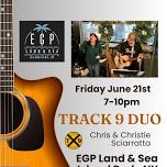 Track 9 Duo at EGP Land & Sea!