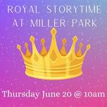 Royal Storytime at Miller Park