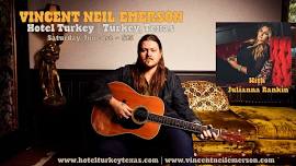 Hotel Turkey w/ Vincent Neil Emerson