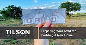 Bryan Seminar: Preparing Your Land for Building a New Home