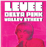 Levee // Delta Pink // Valley Street