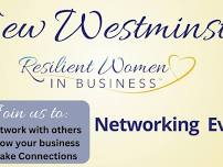 New Westminster Resilient Women In Business Networking Event