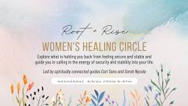 Root & Rise  Women's Healing Circle 