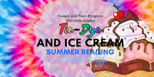 Tie-Dye and Ice Cream (5th-12th grades)