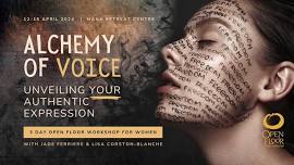 Alchemy of Voice: Unveiling Your Authentic Expression 3 Day Women’s Workshop