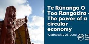 Te Rūnanga O Toa Rangatira – the Power of A Circular Economy