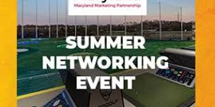 Maryland Marketing Partnership Summer Networking Event at Top Golf Germantown