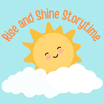 Rise and Shine Storytime!