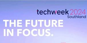 Techweek Southland 20-26 May