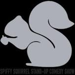 SPiFFY SQUiRREL stand-up comedy showcase