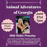 Animal Adventures of Georgia-with Robin Pressley