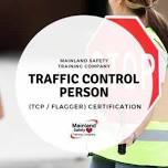 Traffic Control Person (TCP / Flagger) Certification (Burnaby)