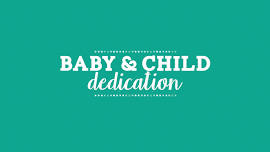 Baby & Child Dedication