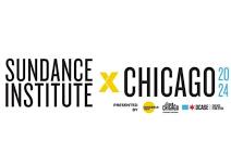 Sundance Institute x Chicago