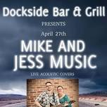 Mike and Jess Music live at Dockside Bar & Grill!!