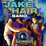 The Jake Hair Band LIVE! in N. Fort Myers  Blackbeard's Tavern    • Saturday July 6th •