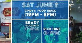 Cindy's Food Truck (12-8pm), Brady Goldsmith (1-4pm), and Rick Hine (6-8pm)