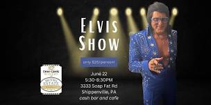 Elvis Show 5:30-8:30pm