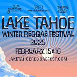 Lake Tahoe Winter Reggae Festival at the Tahoe Blue Event Center