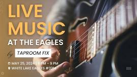 Live Music by Tamproon Fix @ White Lake Eagles