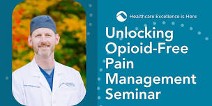 Unlocking Opioid-Free Pain Management Seminar