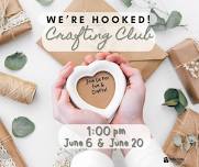 We're Hooked! Crafting Club