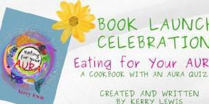 Eating For Your Aura - Book Launch Celebration