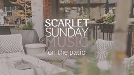 Scarlet Sunday – Live Music on the Patio