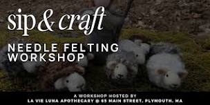 Sip & Craft: Needle Felting Workship with Isabel from The Felted Acorns